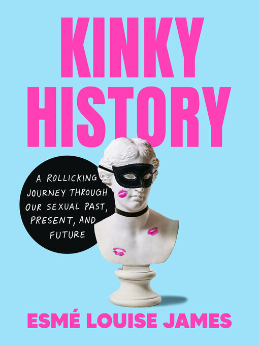 Title details for Kinky History by Esmé Louise James - Wait list